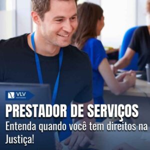 Prestador de serviços tem direitos trabalhistas?