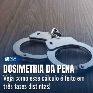 Dosimetria da pena: o que é, quais as fases e como é feita?