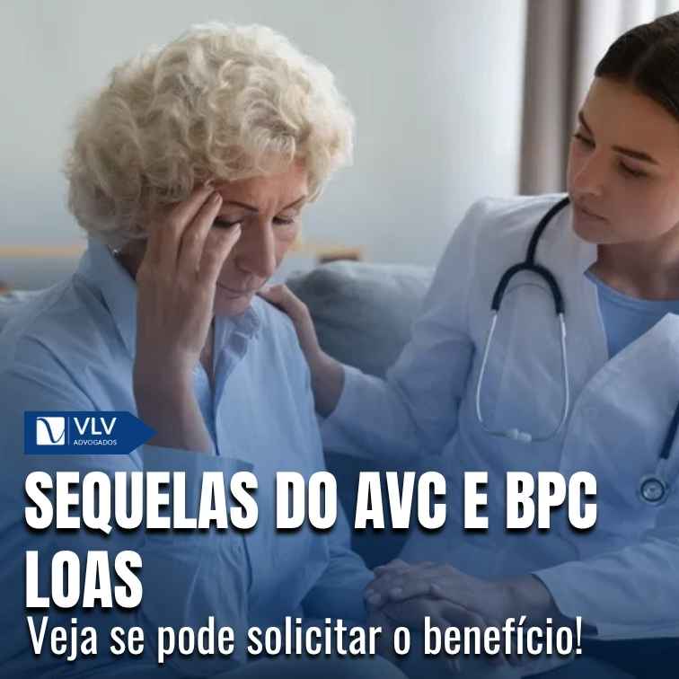 Sequelas do AVC dá direito ao BPC LOAS?
