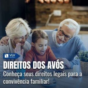 Direitos dos avós: tudo sobre convivência com netos