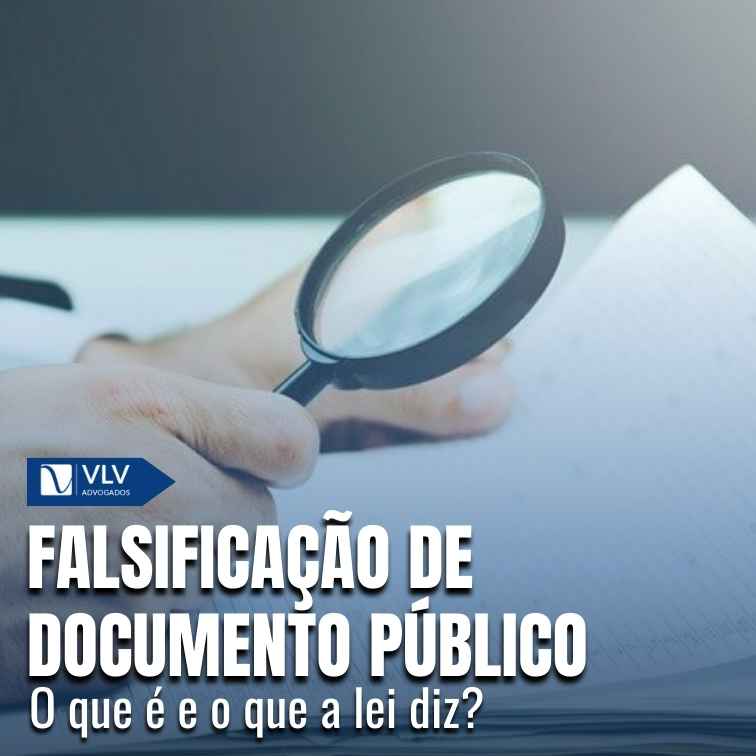 Falsificação de documento público: o que é e o que a lei diz?