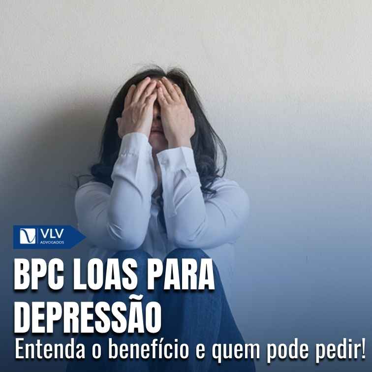 Blog 16 Depressão dá direito a receber BPC LOAS do INSS?