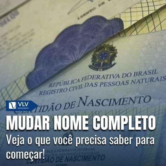 Quero mudar meu nome completo, como faço?