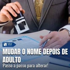 É possível mudar o nome depois de adulto?
