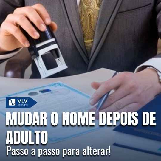 É possível mudar o nome depois de adulto?