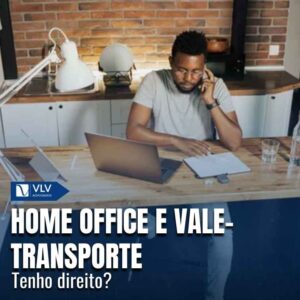 Vale-transporte no home office: tenho direito?