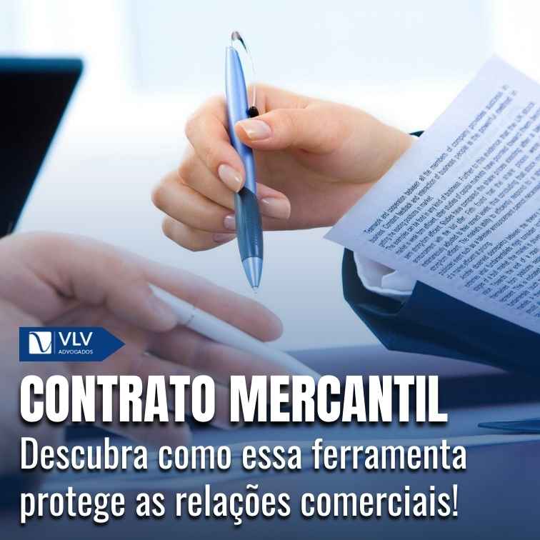 Contrato mercantil: o que é, como funciona e quais os tipos?