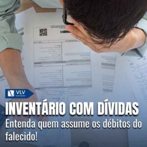 Inventários com dívidas: quem fica responsável?