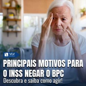 7 principais motivos para o INSS negar o BPC LOAS!