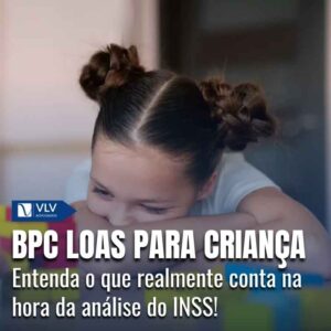 BPC LOAS para criança: como os pais podem solicitar?