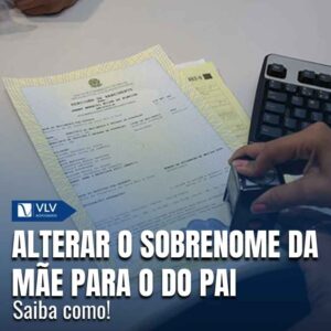 Como mudar o sobrenome da mãe para o do pai?