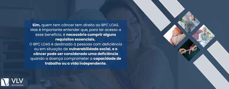 imagem explicativa sobre quem tem câncer tem direito ao BPC LOAS.