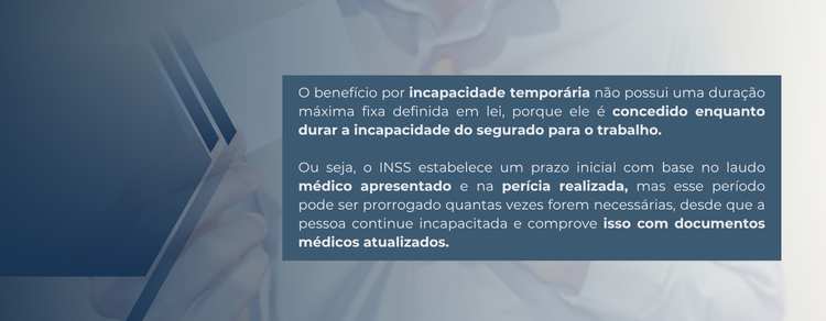 imagem explicativa sobre qual a duração máxima do benefício por incapacidade temporária.