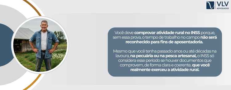 imagem explicativa sobre por que devo comprovar atividade rural no INSS