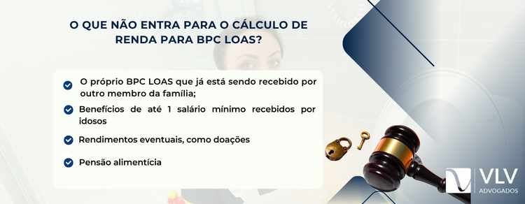imagem explicativa sobre o que não entra para o cálculo de renda para BPC LOAS.