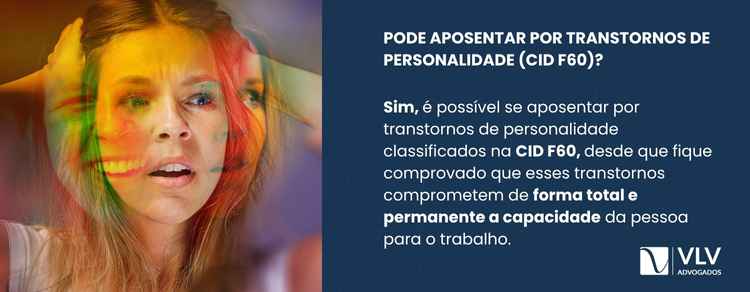 imagem explicativa sobre pode aposentar por transtornos de personalidade (CID F60).