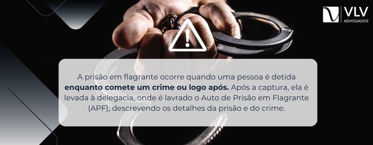 O que é a prisão em flagrante? Como se defender? 2 a prisão em flagrante funciona quando uma pessoa é detida cometendo o crime