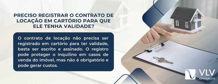é preciso registrar o contrato de locação em cartório para que ele tenha validade