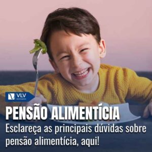 Família 19 Tem dúvidas sobre pensão alimentícia? Tire aqui!