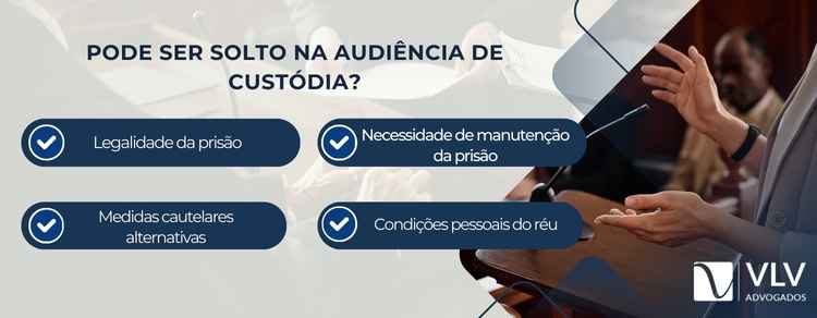 condições para ser solto na audiência de custódia