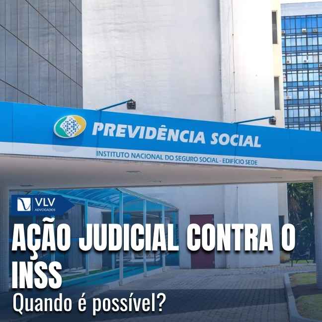 Ação judicial contra o INSS: quando é possível?