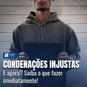 Como evitar condenações injustas?