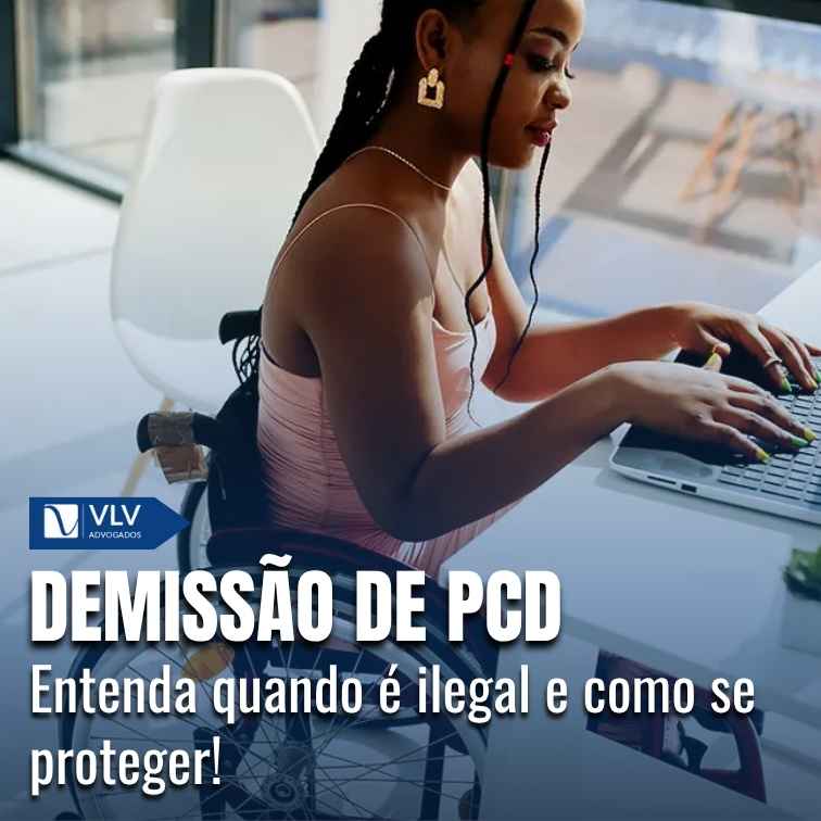 Demissão de PCD: quando não pode ser feita?