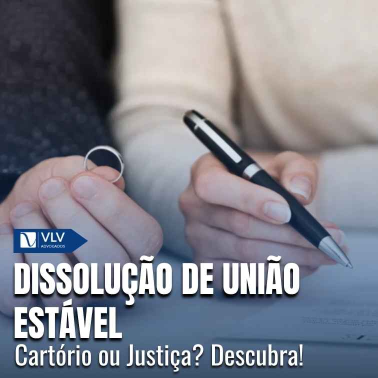 Dissolução de união estável no cartório ou na Justiça?