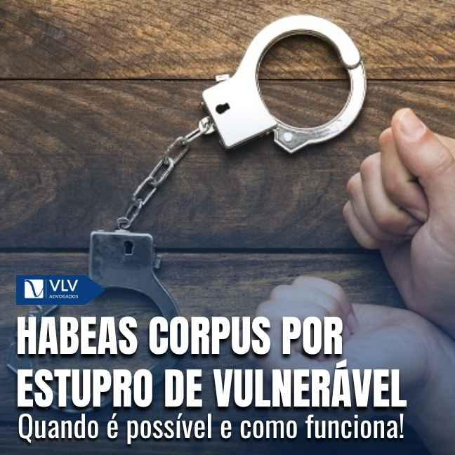 Habeas corpus por estupro de vulnerável