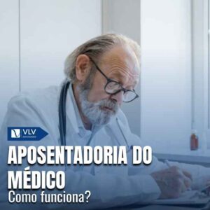 Aposentadoria do médico: como funciona?