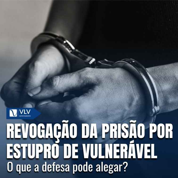 Revogação de prisão preventiva por estupro de vulnerável
