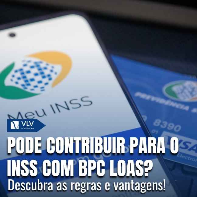 Pode contribuir para o INSS enquanto recebe o BPC LOAS?