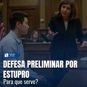 Defesa preliminar por estupro: para que serve?