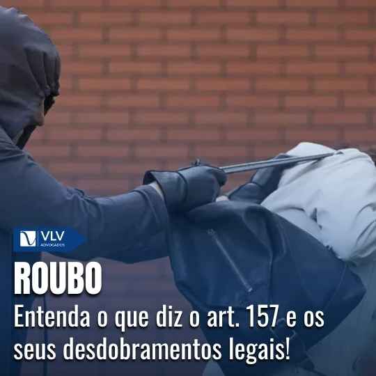 Roubo: art. 157 do Código Penal