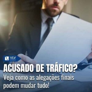 Alegações finais no processo de tráfico de drogas