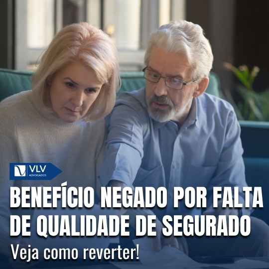 Benefício negado por falta de qualidade de segurado