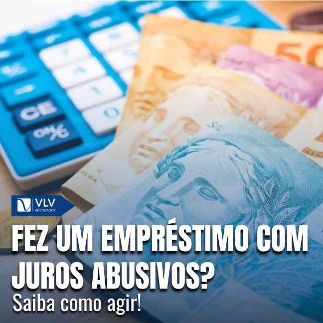 Fez um empréstimo com juros abusivos? Saiba como agir!