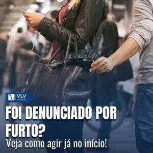 Fui denunciado por furto, o que fazer?