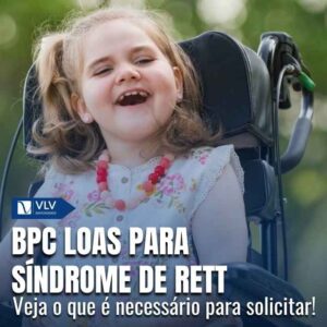 BPC LOAS para síndrome de Rett: como conseguir?