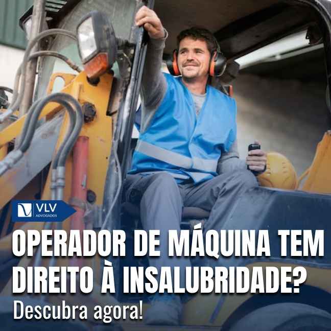 Direito à insalubridade do operador de máquina
