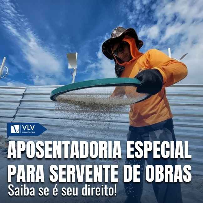 Servente de obras pode pedir aposentadoria especial?