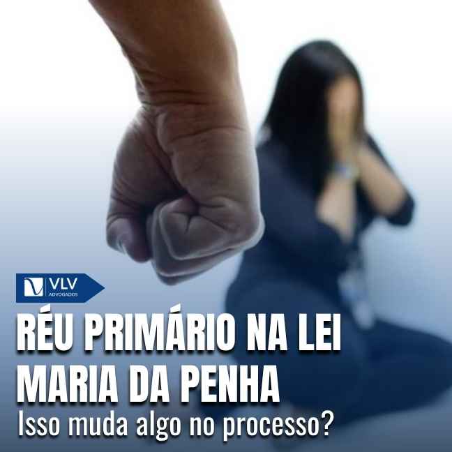 Réu primário na Lei Maria da Penha