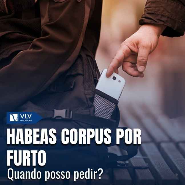 Habeas corpus por furto: quando posso pedir?