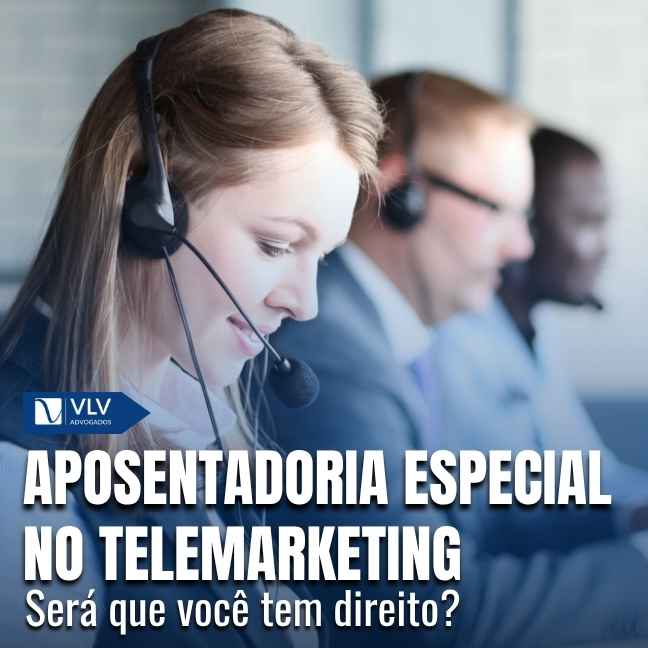 Aposentadoria especial do operador de telemarketing