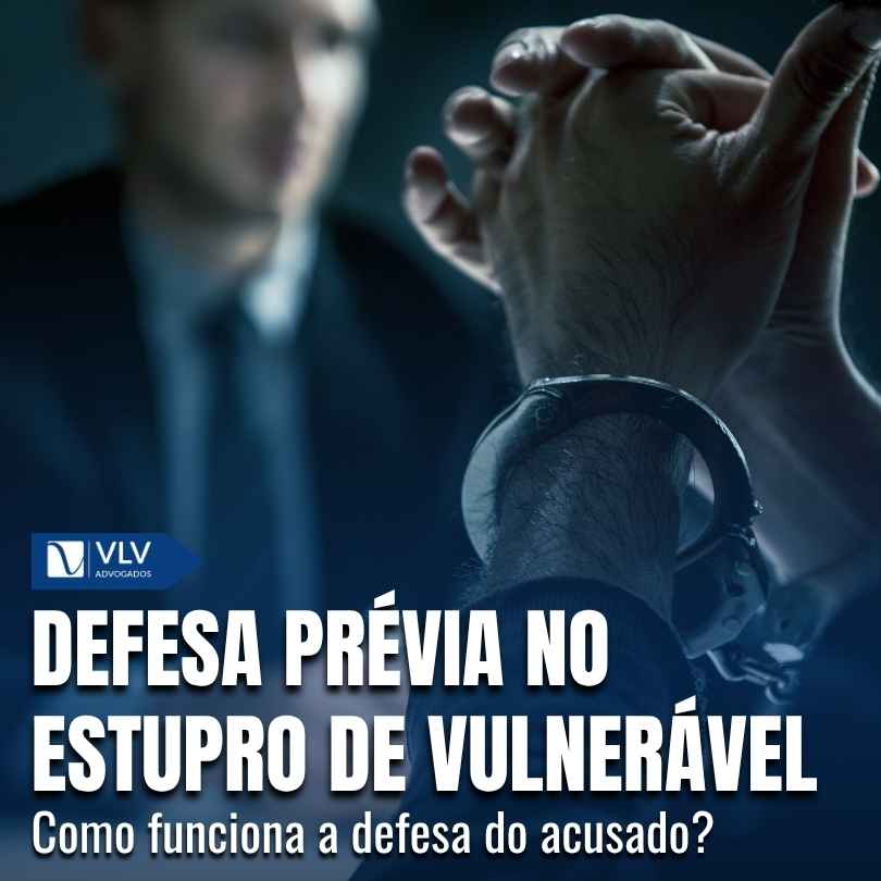 Defesa prévia no estupro de vulnerável.