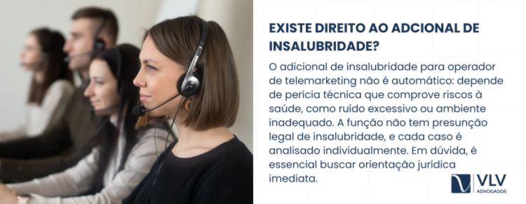 Os operadores de telemarketing têm direito ao adicional de insalubridade?