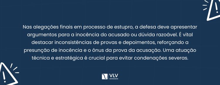 O que pode ser dito nas alegações finais no processo por estupro?   