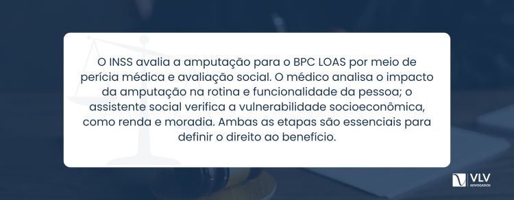 Como o INSS avalia a amputação para fins de BPC LOAS?