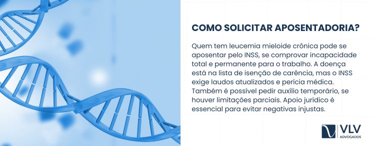 Como solicitar a aposentadoria por leucemia mieloide crônica?