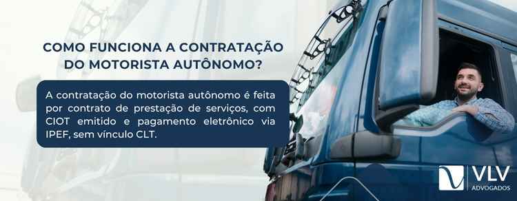 Como funciona a contratação do motorista autônomo?